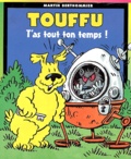 Martin Berthommier - Touffu Tome 8 : T'As Tout Ton Temps !.