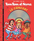 Bernadette Després - Tom-Tom et Nana  : Le concert. 1 CD audio