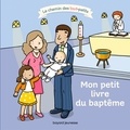 Delphine Saulière - Mon petit livre du baptême.