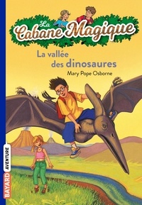 Mary Pope Osborne - La cabane magique Tome 1 : La vallée des dinosaures.