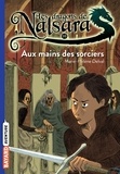 Marie-Hélène Delval - Les dragons de Nalsara Tome 10 : Aux mains des sorciers.