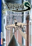 Marie-Hélène Delval - Les dragons de Nalsara Tome 14 : Magie noire et dragon blanc.