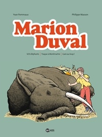 Yvan Pommaux et Philippe Masson - Marion Duval Intégrale Tome 4 : SOS éléphants ; Traque à Montparnasse ; Gare au loup !.