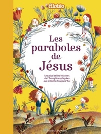  Filotéo et Clotilde Perrin - Les paraboles de Jésus - Les plus belles histoires de l'Evangile expliquées aux enfants d'aujourd'hui.