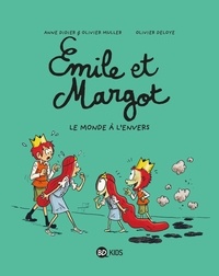 Anne Didier et Olivier Muller - Emile et Margot Tome 5 : Le monde à l'envers.