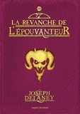 Joseph Delaney - L'Epouvanteur Tome 13 : La revanche de l'Epouvanteur.