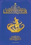 Joseph Delaney et Marie-Hélène Delval - L'Epouvanteur Tome 15 : La résurrection de l'Epouvanteur.
