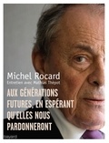 Mathias Thépot et Michel Rocard - Lettres aux générations futures en espérant qu'elles nous pardonnent.