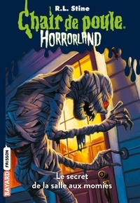 Horrorland, Tome 6 : Le secret de la salle des momies.