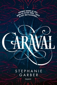 Stephanie Garber - Caraval Tome 1 : .