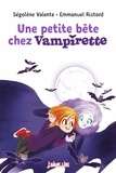 Ségolène Valente - Vampirette  : Une petite bête chez Vampirette.