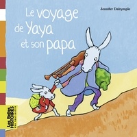 Jennifer Dalrymple - Le voyage de Yaya et son papa.