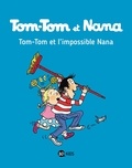 Jacqueline Cohen et Bernadette Després - Tom-Tom et Nana Tome 1 : Tom-Tom et l'impossible Nana.