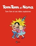 Jacqueline Cohen et Bernadette Després - Tom-Tom et Nana Tome 2 : Tom-Tom et ses idées explosives.