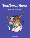 Jacqueline Cohen et Evelyne Reberg - Tom-Tom et Nana Tome 17 : Allez, les monstres !.