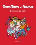 Jacqueline Cohen et Evelyne Reberg - Tom-Tom et Nana Tome 19 : Bienvenue au club !.