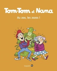 Jacqueline Cohen et Evelyne Reberg - Tom-Tom et Nana Tome 24 : Au zoo, les zozos !.