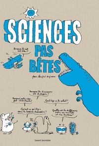 Bertrand Fichou et Marc Beynié - Sciences pas bêtes.