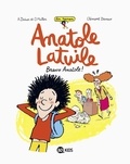 Clément Devaux et Anne Didier - Anatole Latuile roman, Tome 01 - Bravo Anatole !.