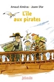 Arnaud Alméras et Joann Sfar - L'île aux pirates.