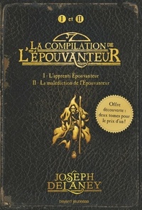 Joseph Delaney - L'Epouvanteur  : Tome 1, L'apprenti Epouvanteur ; Tome 2, La malédiction de l'Epouvanteur.