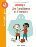 Anne Rivière et Marie Leghima - Les enquêtes du CP Tome 1 : Un fantôme à l'école.