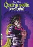 R. L. Stine - Chair de poule - Monsterland Tome 5 : Le docteur Maniac va vous recevoir.