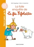 Mimi Zagarriga et Alice A. Morentorn - La fée Fifolette  : La folle enquête de la fée Fifolette.