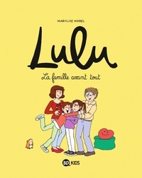 Marylise Morel - Lulu Tome 6 : La famille avant tout.