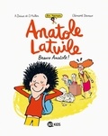 Anne Didier et Olivier Muller - Un roman Anatole Latuile Tome 1 : Bravo Anatole !.