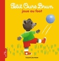 Marie Aubinais et Danièle Bour - Petit Ours Brun joue au foot.