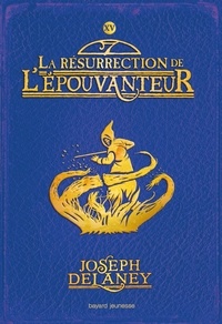 Joseph Delaney - L'Épouvanteur poche, Tome 15 - La résurrection de l'Épouvanteur.