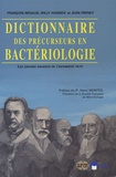 Jean Freney et François Renaud - Dictionnaire des précurseurs en bactériologie - Les grands savants de l'infiniment petit.