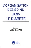 Vidal Dahan - L'organisation des soins dans le diabète.