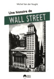 Michel Van der Yeught - Une histoire de Wall Street.