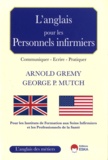 Arnold Grémy et George Mutch - L'anglais pour les personnels infirmiers.