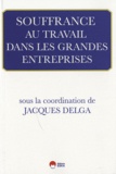 Jacques Delga - Souffrance au travail dans les grandes entreprises.