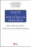 Philippe Batifoulier et Anne Buttard - Santé et politique sociales : entre efficacité et justice.