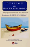 Dominique Baruel Bencherqui - Gestion des ressources humaines - Un voyage de découverte et d'initiation.