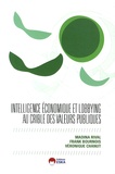 Madina Rival et Frank Bournois - Intelligence économique et lobbying au crible des valeurs publiques.