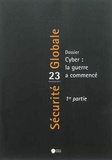 Nicolas Mazzucchi et Olivier Kempf - Sécurité Globale N° 23, printemps 2013 : Cyber : la guerre a commencé - 1re partie.