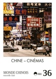 Robin Dereux - Monde chinois N° 36 : Chine - Cinémas.