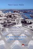 Henri-Louis Védie - Maroc : émergence et développement global - Une volonté plus forte que les crises.