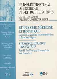 Christian Byk - Journal International de Bioéthique Volume 26 N° 4, décembre 2015 : Ethnologie, médecine et bioéthique - Partie 2 : La rencontre des ethnomédecines et des ethnoéthiques.