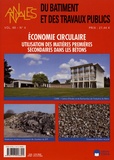 Marjorie Petitpain et Sylvain Dehaudt - Annales du bâtiment et des travaux publics Volume 68 N° 4, décembre 2016 : Economie circulaire - Utilisation des matières premières secondaires dans les bétons.