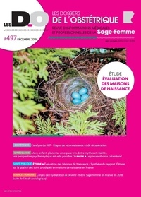 Benoît Le Goëdec - Les dossiers de l'obstétrique N° 497, décembre 2019 : Evaluation des maisons de naissance.