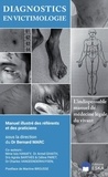 Bernard Marc - Diagnostics en victimologie - Manuel illustré des référents et des praticiens.
