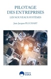 Jean-Jacques Pluchart - Les nouveaux systèmes de pilotage des entreprises - Enquête sur les mutations des métiers de la donnée et du chiffre.