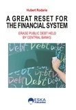 Hubert Rodarie - A great reset for the financial system - Erase public debt held by central banks.