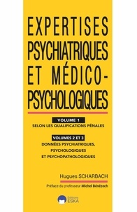 Hugues Scharbach - Expertises psychiatriques et médico-psychologiques - Pack en 3 volumes.